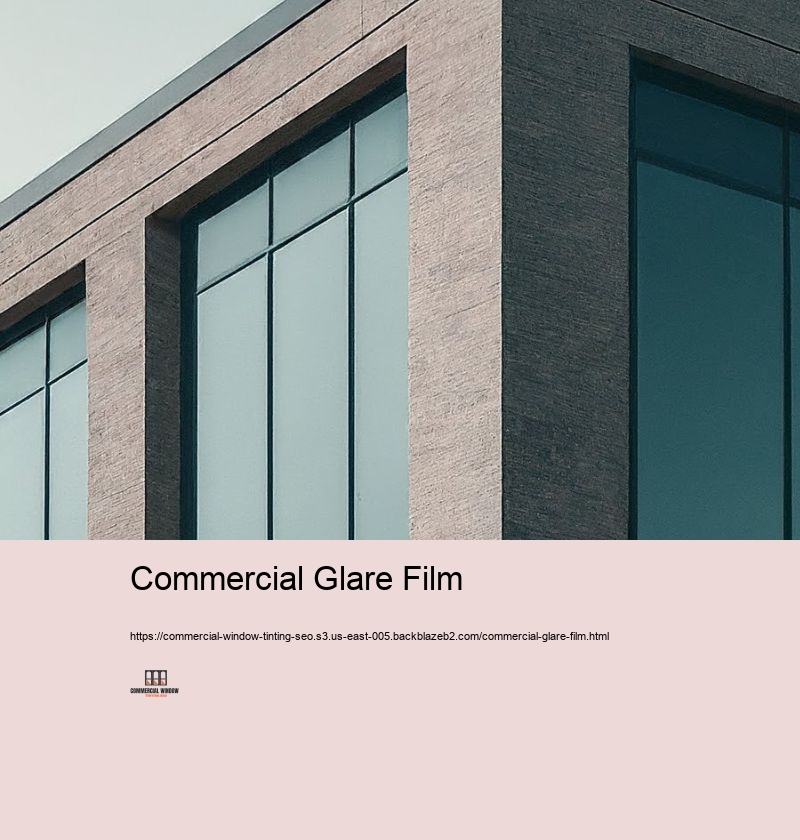 Commercial Glare Film