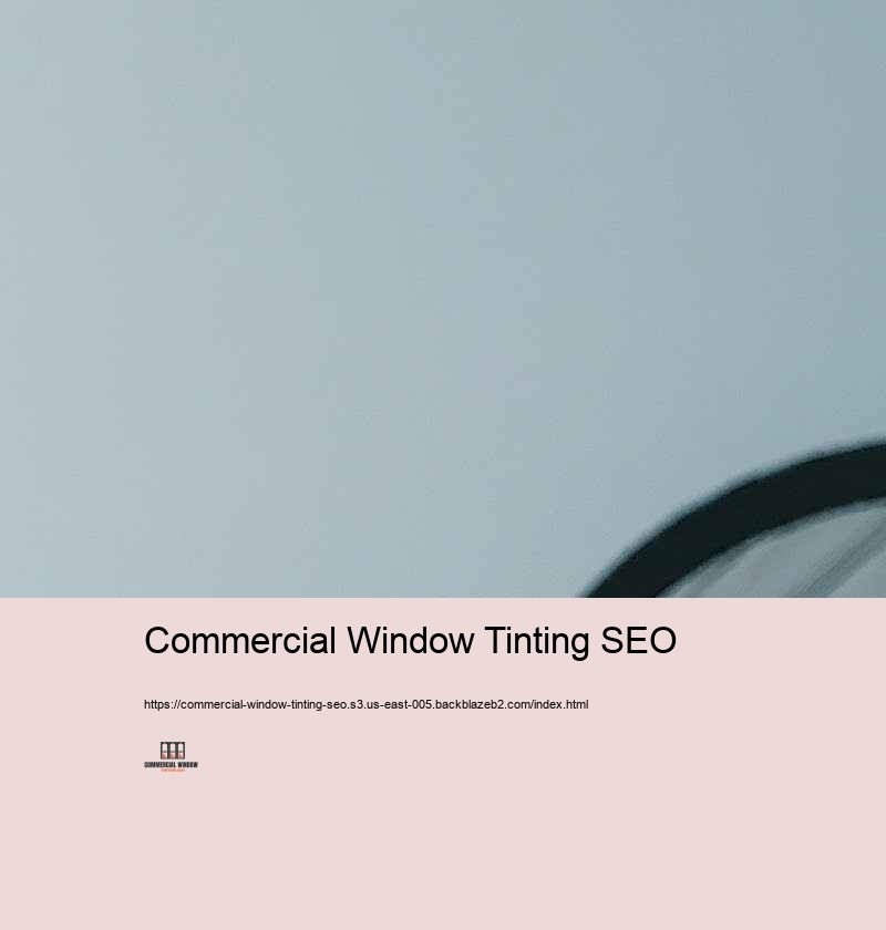 Web Material Marketing and advertising Principles to Rise Your Industrial Home Home window Tinting SEO